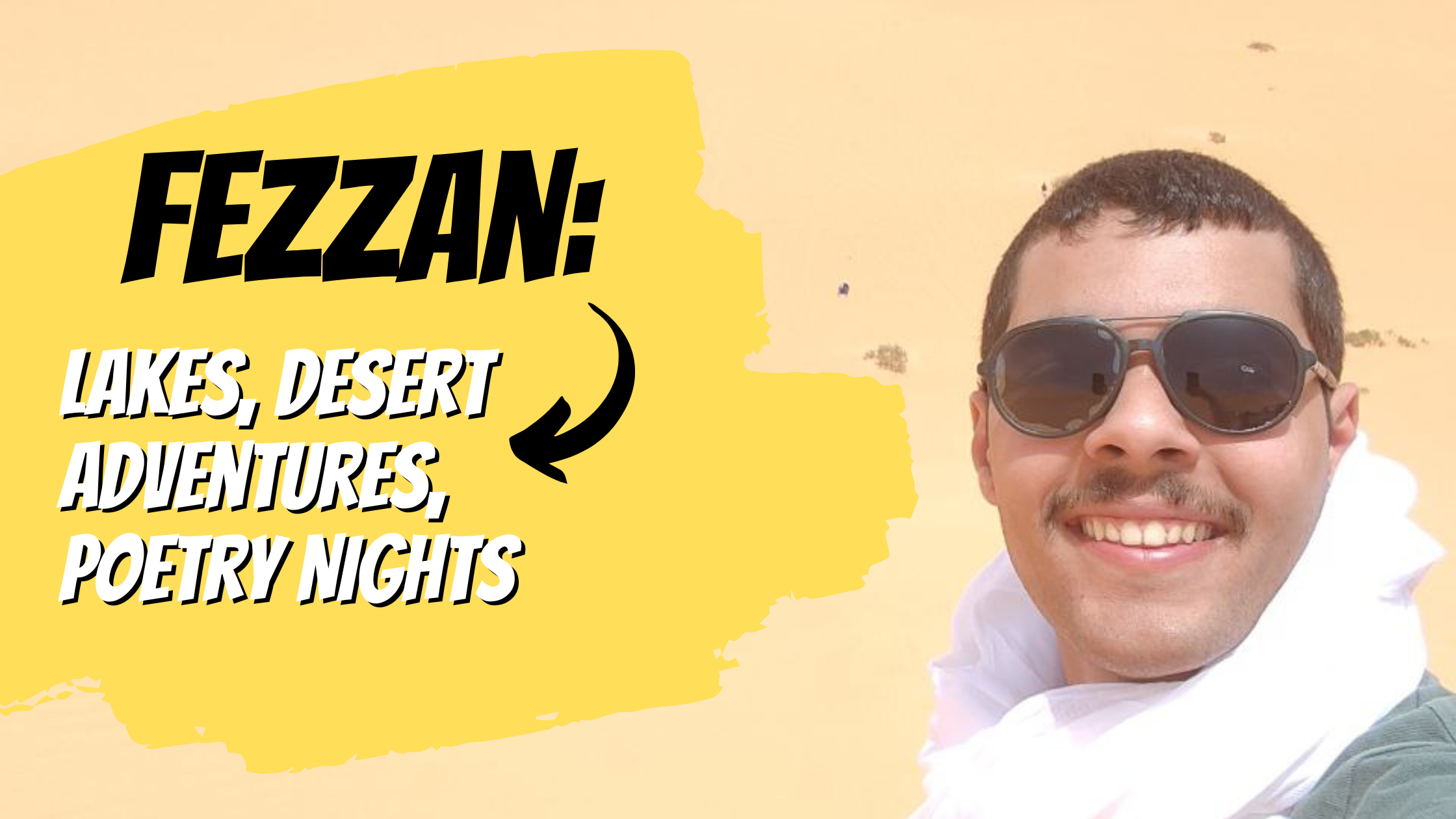 Fezzan: A Journey Through Lakes, Desert Adventures, and Poetry Nights