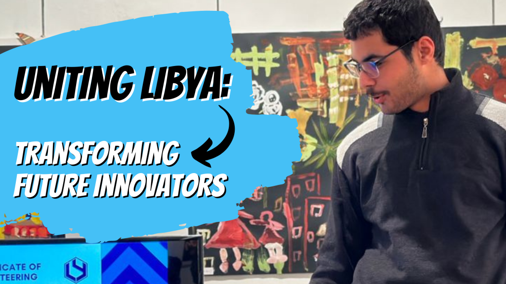 Uniting Libya Through Robotics: Transforming Future Innovators